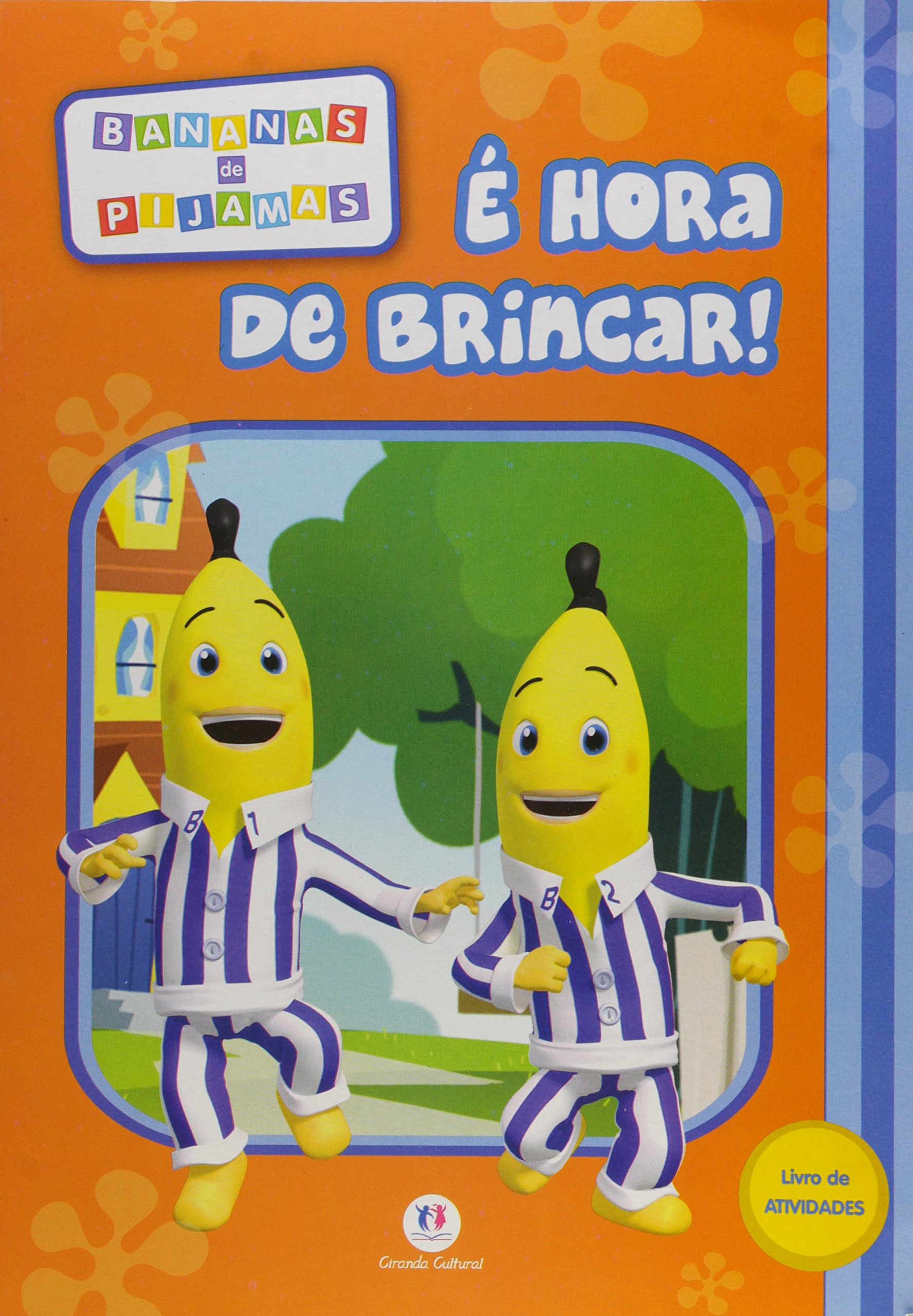 Bananas de Pijama. É Hora de Brincar ! Livro de Atividades PDF Vários