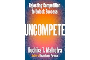 Uncompete: Rejecting Competition to Unlock Success