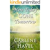 Here Today Gone Tomorrow