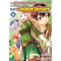 The strongest job is apparently not a hero or a sage,but an appraiser (provisional)! Vol.6