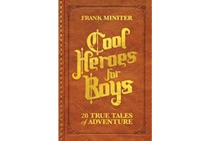Cool Heroes for Boys: 20 True Tales of Adventure