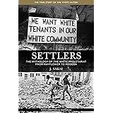 Settlers: The Mythology of the White Proletariat from Mayflower to Modern (Kerseplebedeb)