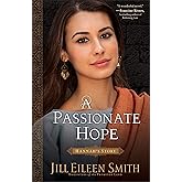 A Passionate Hope: (An Clean and Inspirational Retelling with Rich Historical Detail) (Daughters of the Promised Land)