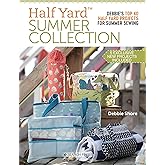 Half Yard Summer Collection: Debbie's top 40 Half Yard projects for summer sewing