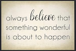 Homekor Always Believe That Something Wonderful is About to Happen Motivational Quote - Inspirational Framed Wall Art Canvas Print 18 x 12