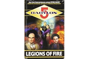 Legions of Fire (Babylon 5: Centauri Prime Trilogy) (Babylon, 5)