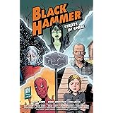 Black Hammer: Streets of Spiral