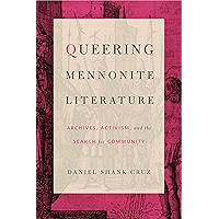 Queering Mennonite Literature: Archives, Activism, and the Search for Community book cover