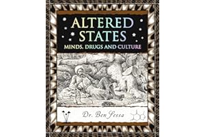 Altered States: Minds, Drugs and Culture