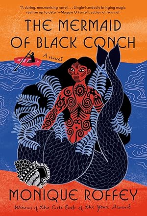 The Mermaid of Black Conch by Monique Roffey