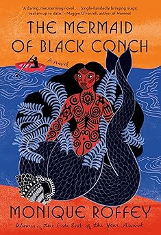 The Mermaid of Black Conch by Monique Roffey