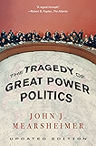 The Tragedy of Great Power Politics (Updated Edition)