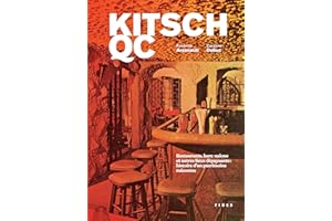KITSCH QC : RESTAURANTS, BARS-SALONS ET AUTRES LIEUX DÉPAYSANTS