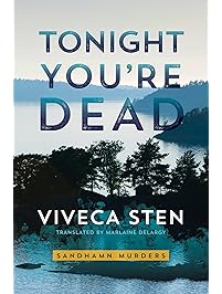Tonight You&rsquo;re Dead (Sandhamn Murders Book 4)