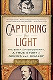 Capturing the Light: The Birth of Photography, a