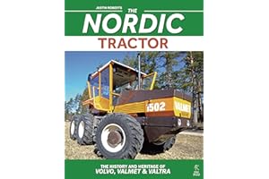 The Nordic Tractor: The History and Heritage of Volvo, Valmet and Valtra (Old Pond Books) Farm Tractor Production in Sweden and Finland, from Avance and Munktells to Kone and AGCO