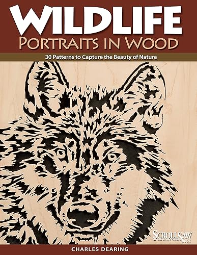 Download Wildlife Portraits in Wood: 30 Patterns to Capture the Beauty of Nature- PDF