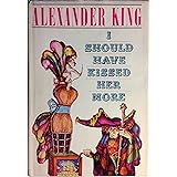 I should have kissed her more