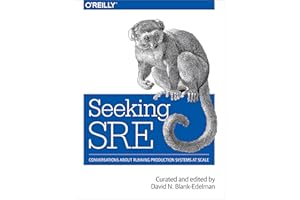Seeking SRE: Conversations About Running Production Systems at Scale
