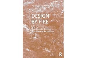 Design by Fire: Resistance, Co-Creation and Retreat in the Pyrocene