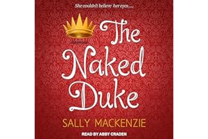 The Naked Duke: Naked Nobility Series, Book 1