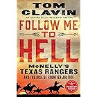 Follow Me to Hell: McNelly's Texas Rangers and the Rise of Frontier Justice
