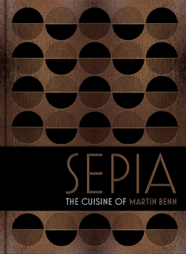 Download Sepia: The cuisine of Martin Benn (English Edition) PDF