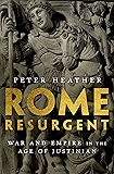 Rome Resurgent: War and Empire in the Age of Justinian (Ancient Warfare and Civilization)