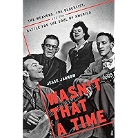 Wasn't That a Time: The Weavers, the Blacklist, and the Battle for the Soul of America book cover Wasn't That a Time: The Weavers, the Blacklist, and the Battle for the Soul of America book cover