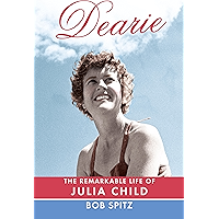 Dearie: The Remarkable Life of Julia Child book cover