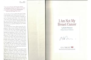 I Am Not My Breast Cancer: Women Talk Openly About Love and Sex, Hair Loss and Weight Gain, Mothers and Daughters, and Being a Woman with Breast Cancer