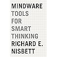 Mindware: Tools for Smart Thinking