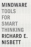 Mindware: Tools for Smart Thinking
