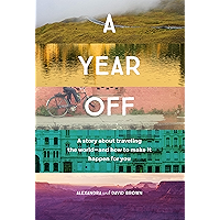A Year Off: A story about traveling the world - and how to make it happen for you book cover