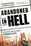 Abandoned in Hell: The Fight For Vietnam's Firebase
