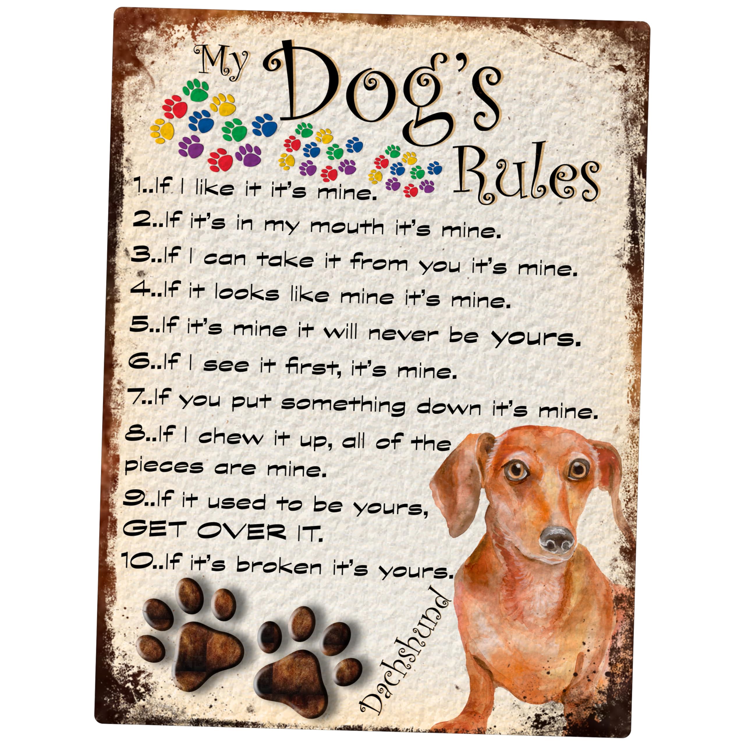 SHAWPRINT MY DOG'S RULES RETRO STYLE METAL TIN SIGN/PLAQUE DACHSHUND THEME 8" x 6" (98DR)