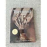 Tortured for Christ 30th Anniversary edition by Richard Wurmbrand (1998) Paperback
