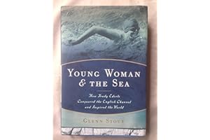 Young Woman and the Sea: How Trudy Ederle Conquered the English Channel and Inspired the World
