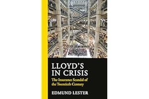 Lloyd's in Crisis: The Insurance Scandal of the Twentieth Century