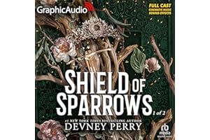 Shield of Sparrows (Part 1 of 2) (Dramatized Adaptation): Shield of Sparrows, Book 1