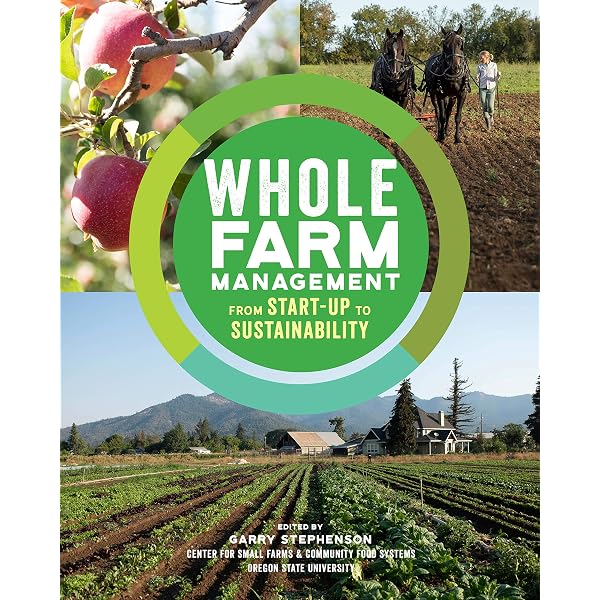 Farms with a Future: Creating and Growing a Sustainable Farm