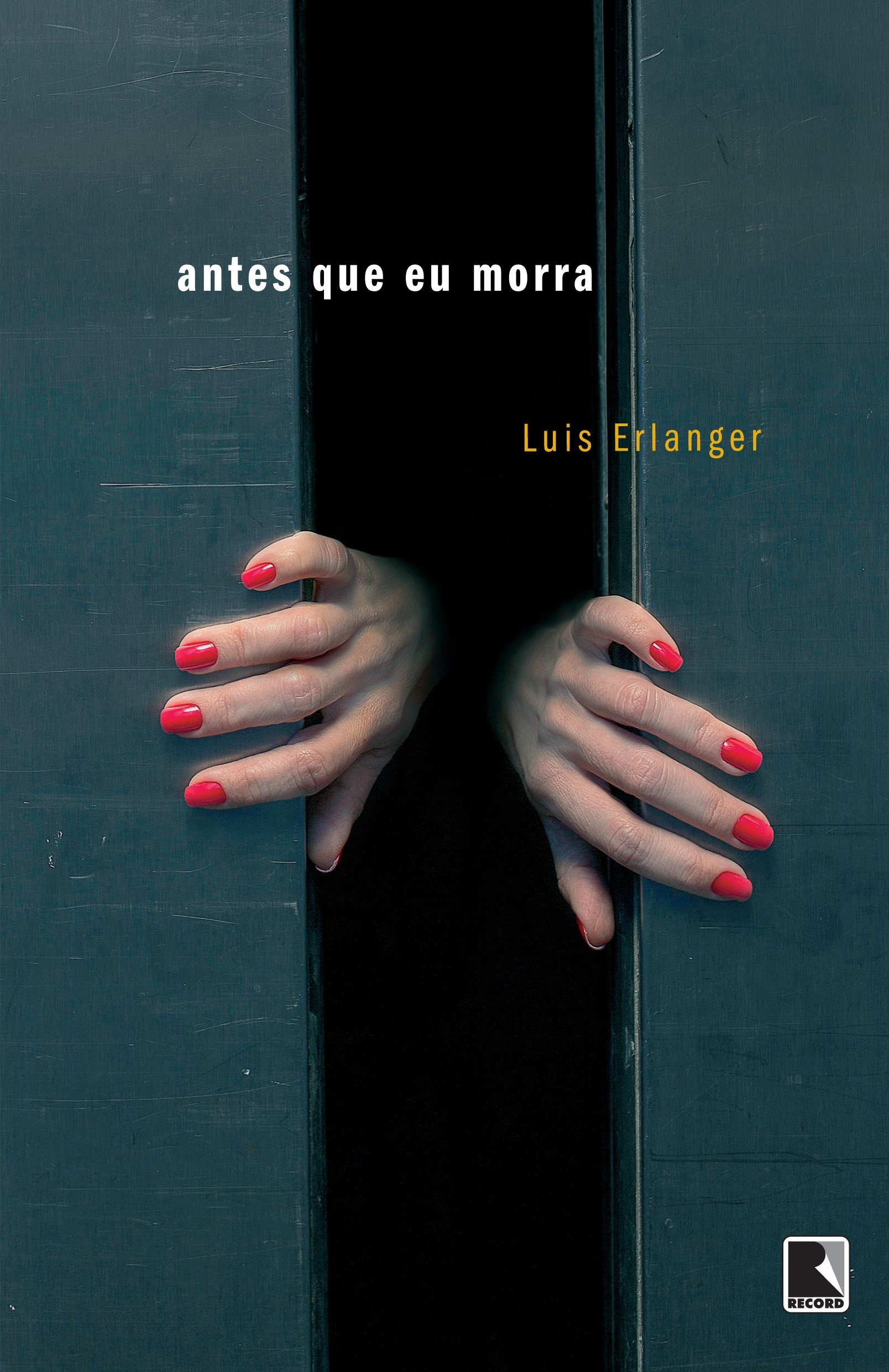 Antes que Eu Morra PDF Luis Erlanger Antes que Eu Morra PDF Luis Erlanger