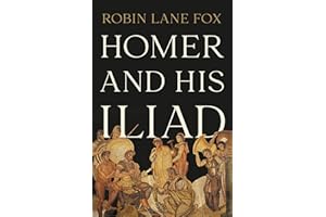 Homer and His Iliad