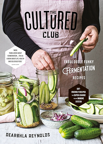Download The Cultured Club: Fabulous Funky Fermentation Recipes (English Edition) PDF
