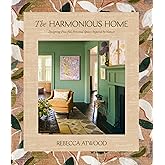 The Harmonious Home: Designing Peaceful, Personal Spaces Inspired by Nature