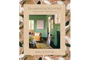 The Harmonious Home: Designing Peaceful, Personal Spaces Inspired by Nature