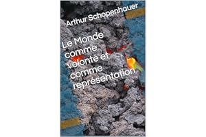 Le Monde comme volonté et comme représentation (French Edition)