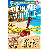 Ukulele Murder: A Nani Johnson Aloha Lagoon Mystery (Aloha Lagoon Mysteries Book 1)