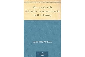 Kitchener's Mob Adventures of an American in the British Army
