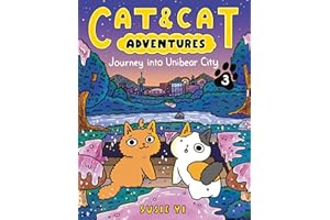 Cat & Cat Adventures: Journey into Unibear City: A Graphic Novel